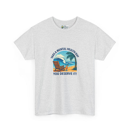 Take a Mental Health Day T-Shirt – Self-Care Reminder