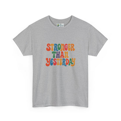 Stronger Than Yesterday T-Shirt – Retro Motivational Tee