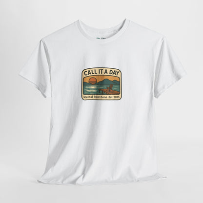 Call It a Day T-Shirt – Mental Rest Zone Tee