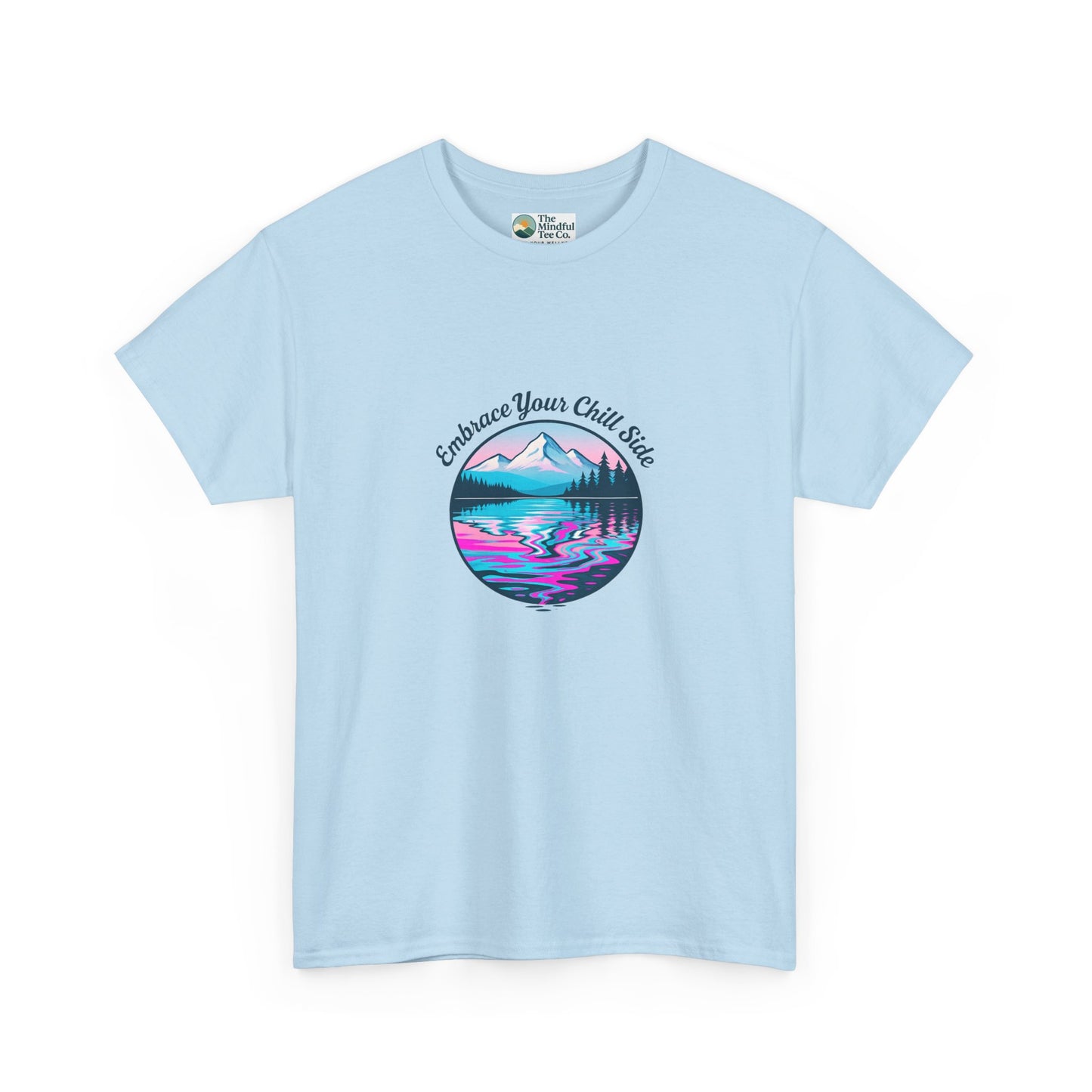 Embrace Your Chill Side T-Shirt– Peace Over Chaos Tee