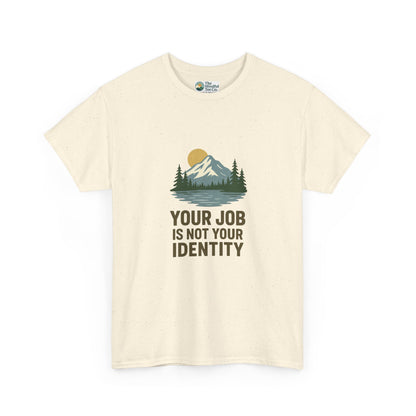 Your Job Is Not Your Identity T-Shirt – Anti-Hustle Tee