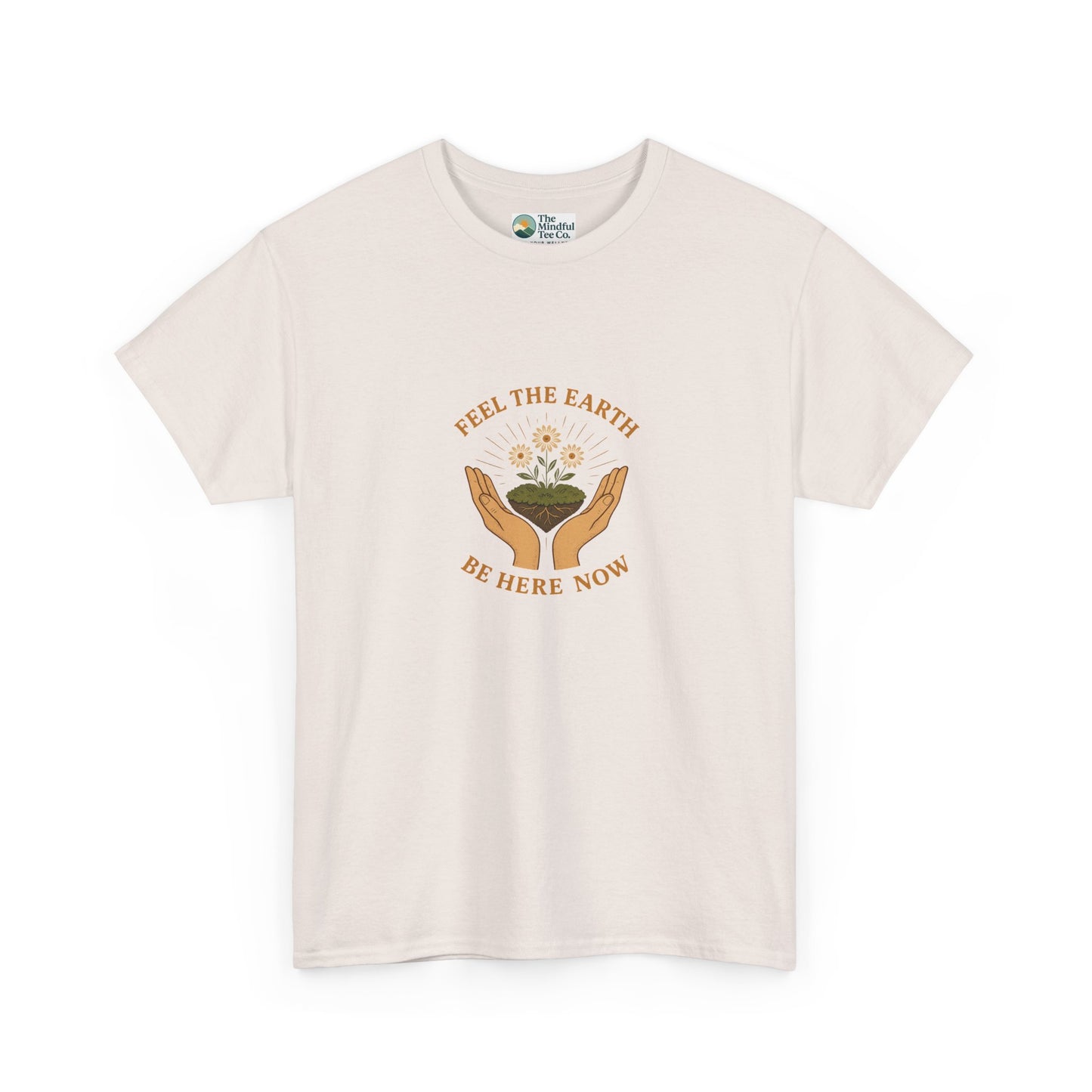 Feel the Earth T-Shirt – Mindfulness & Presence Tee