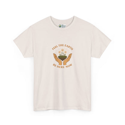 Feel the Earth T-Shirt – Mindfulness & Presence Tee