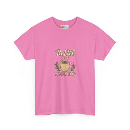 Refill Your Cup T-Shirt – Self-Care & Renewal  Tee