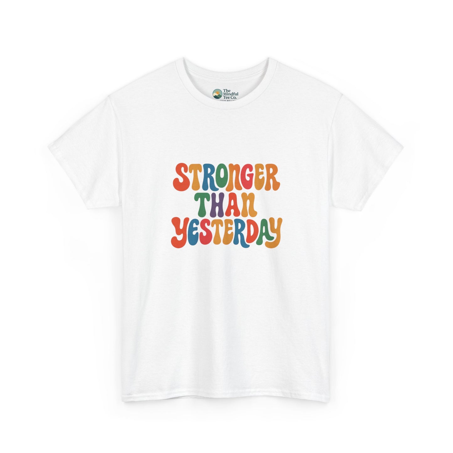 Stronger Than Yesterday T-Shirt – Retro Motivational Tee
