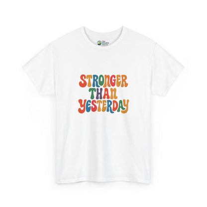 Stronger Than Yesterday T-Shirt – Retro Motivational Tee