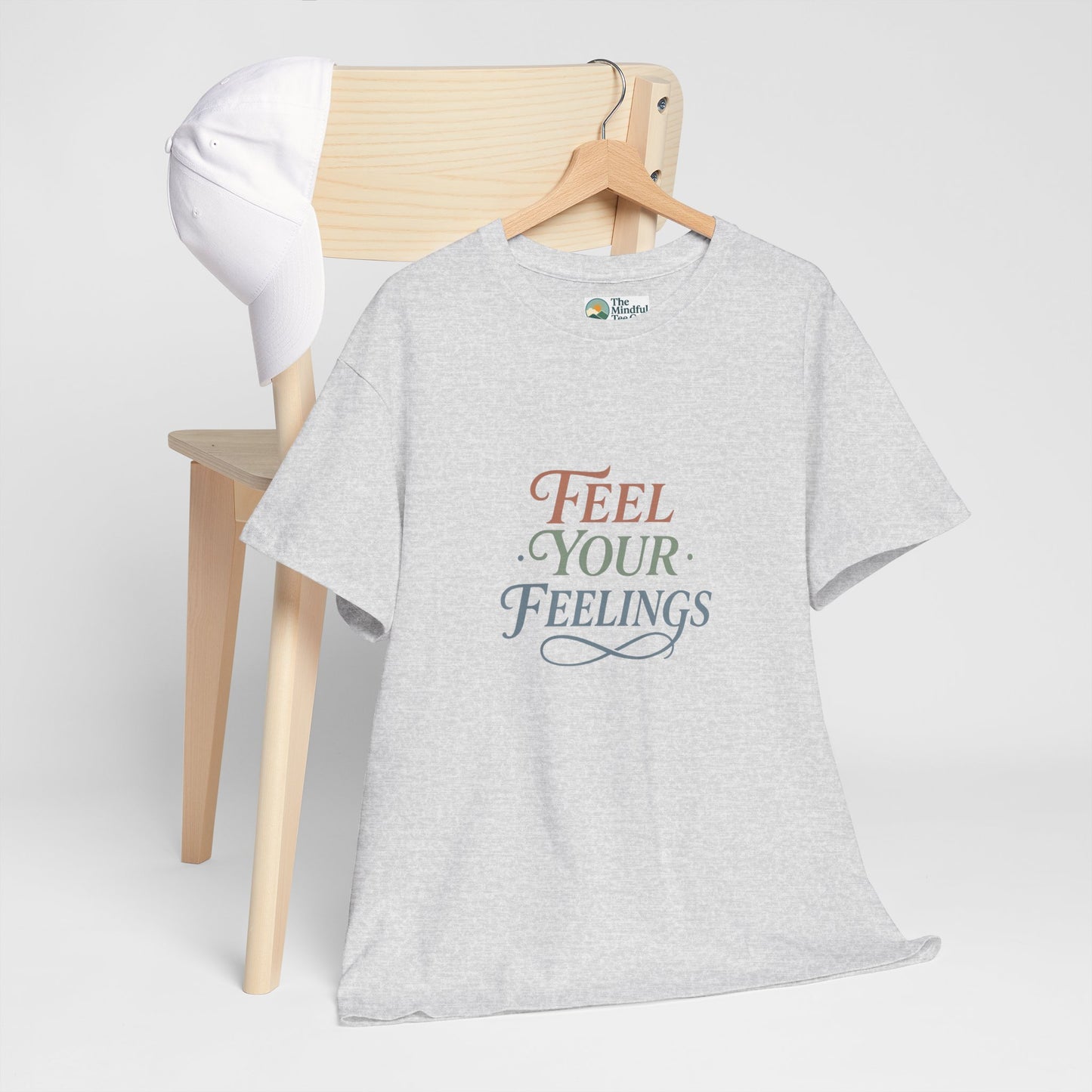 Feel Your Feelings T-Shirt – Mental Health Affirmation Tee