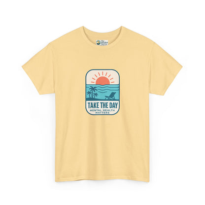 Take The Day T-Shirt – Mental Health Matters Beach Tee