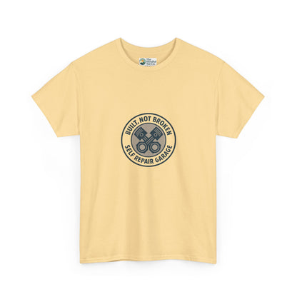 Built Not Broken T-Shirt – Self Repair Garage Tee