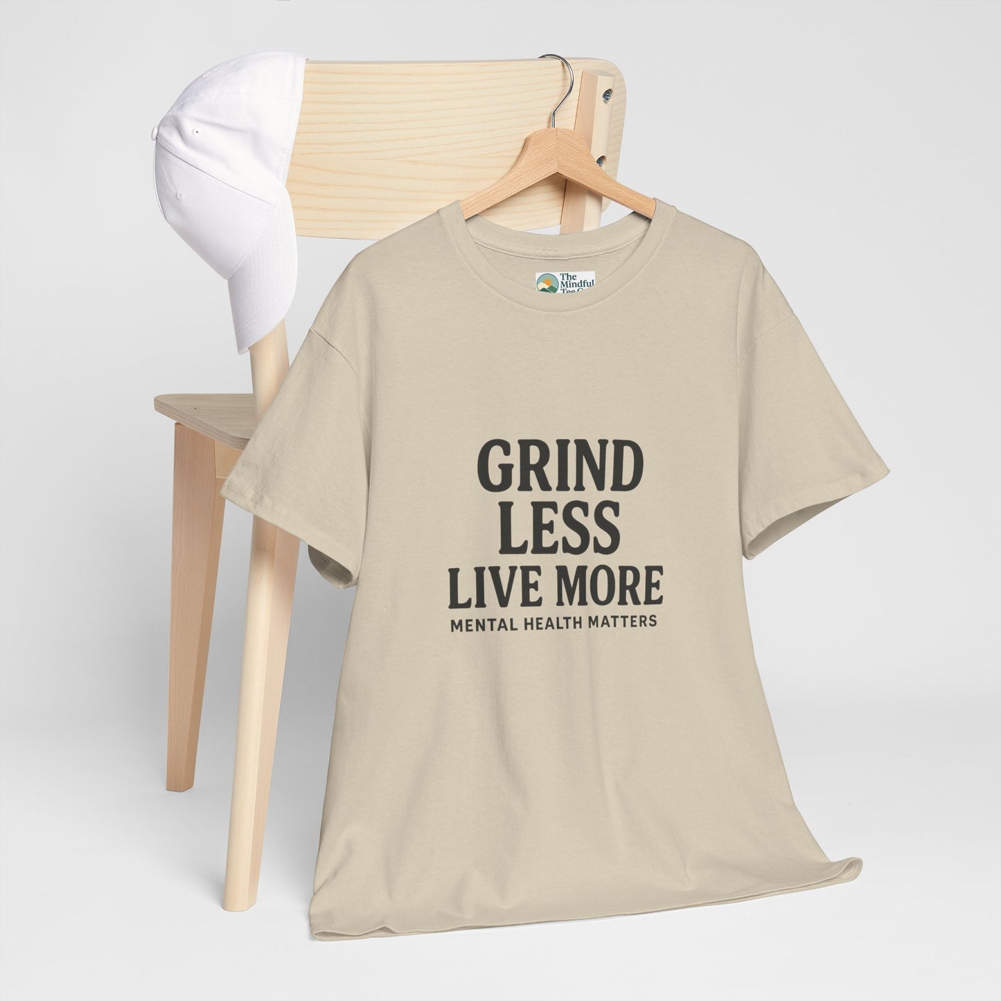 Grind Less, Live More T-Shirt – Mental Health Matters Tee