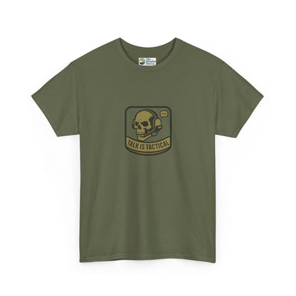 Talk Is Tactical T-Shirt – Military Communication & Resilience  Tee