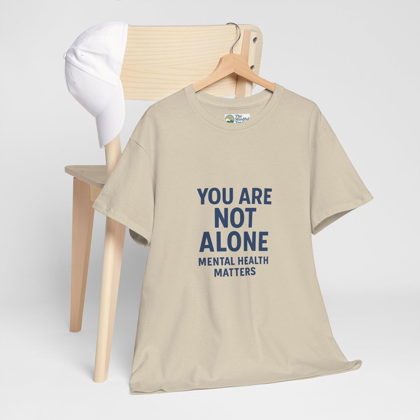 You Are Not Alone - Mental Health Matters Tee