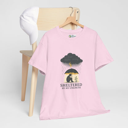 Sheltered By My Strength T-Shirt – Resilient Mental Health Tee