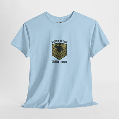 Strength to Stand, Courage to Share T-Shirt – Military Mental Health  Tee