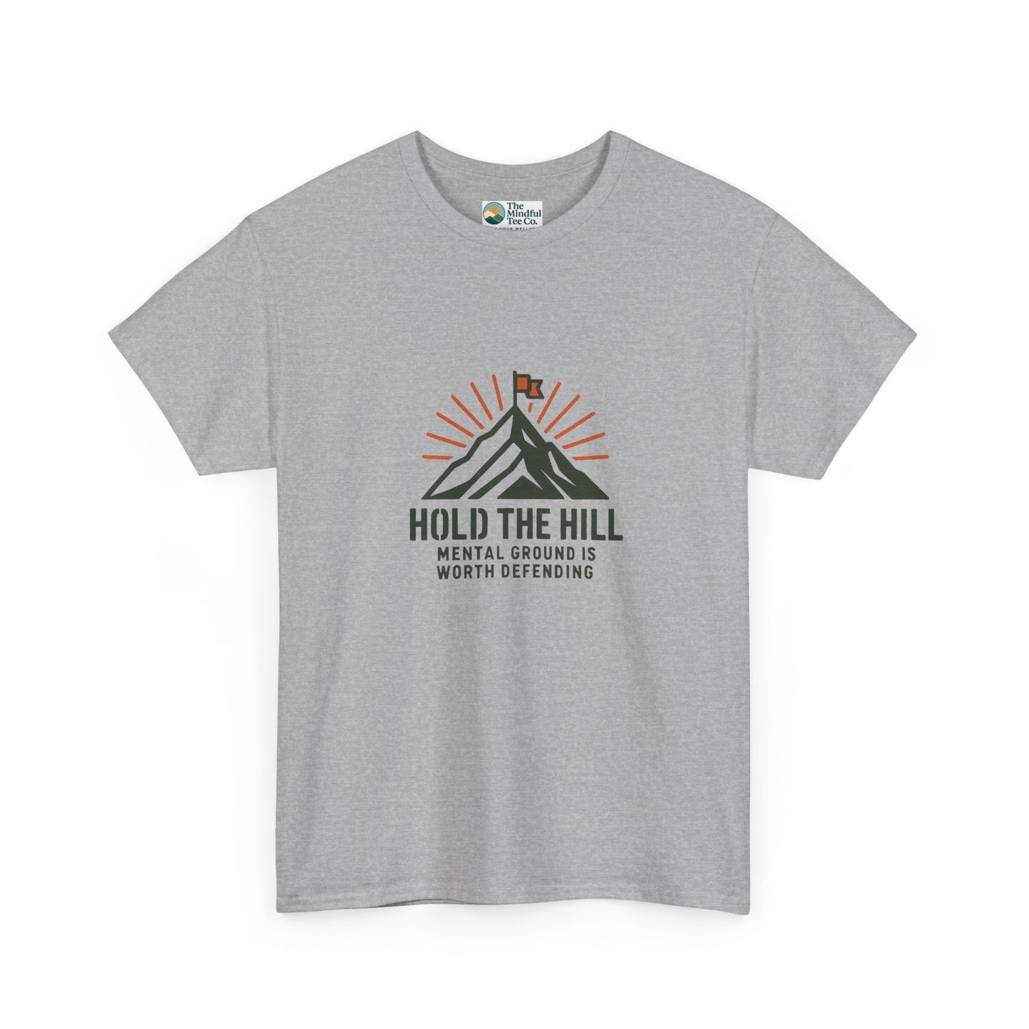 Hold The Hill T-Shirt – Mental Strength Tee