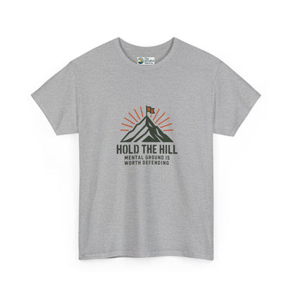 Hold The Hill T-Shirt – Mental Strength Tee