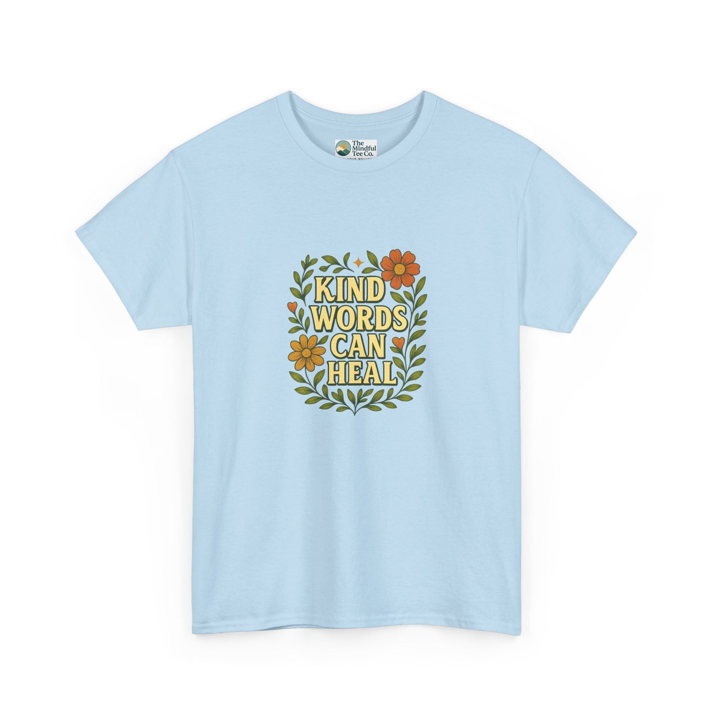 Kind Words Can Heal T-Shirt – Positivity Tee