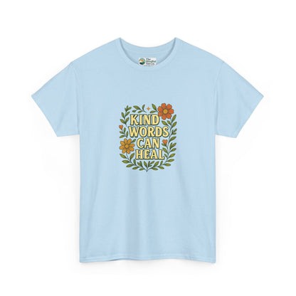 Kind Words Can Heal T-Shirt – Positivity Tee