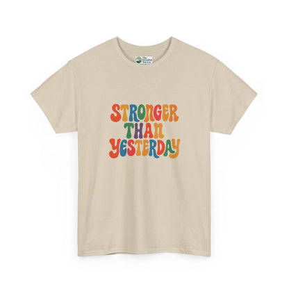 Stronger Than Yesterday T-Shirt – Retro Motivational Tee