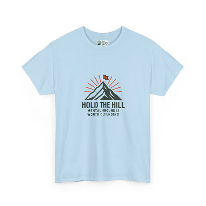 Hold The Hill T-Shirt – Mental Strength Tee