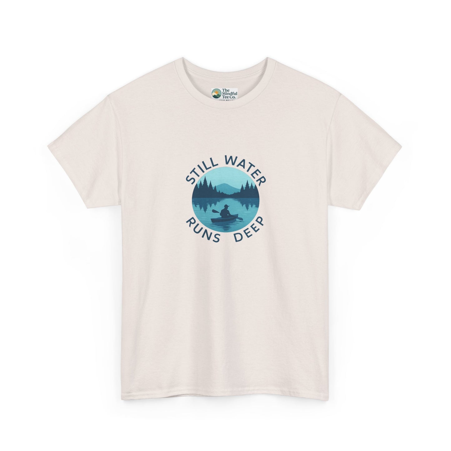 Still Water Runs Deep T-Shirt – Lake Reflection Mental Health Tee