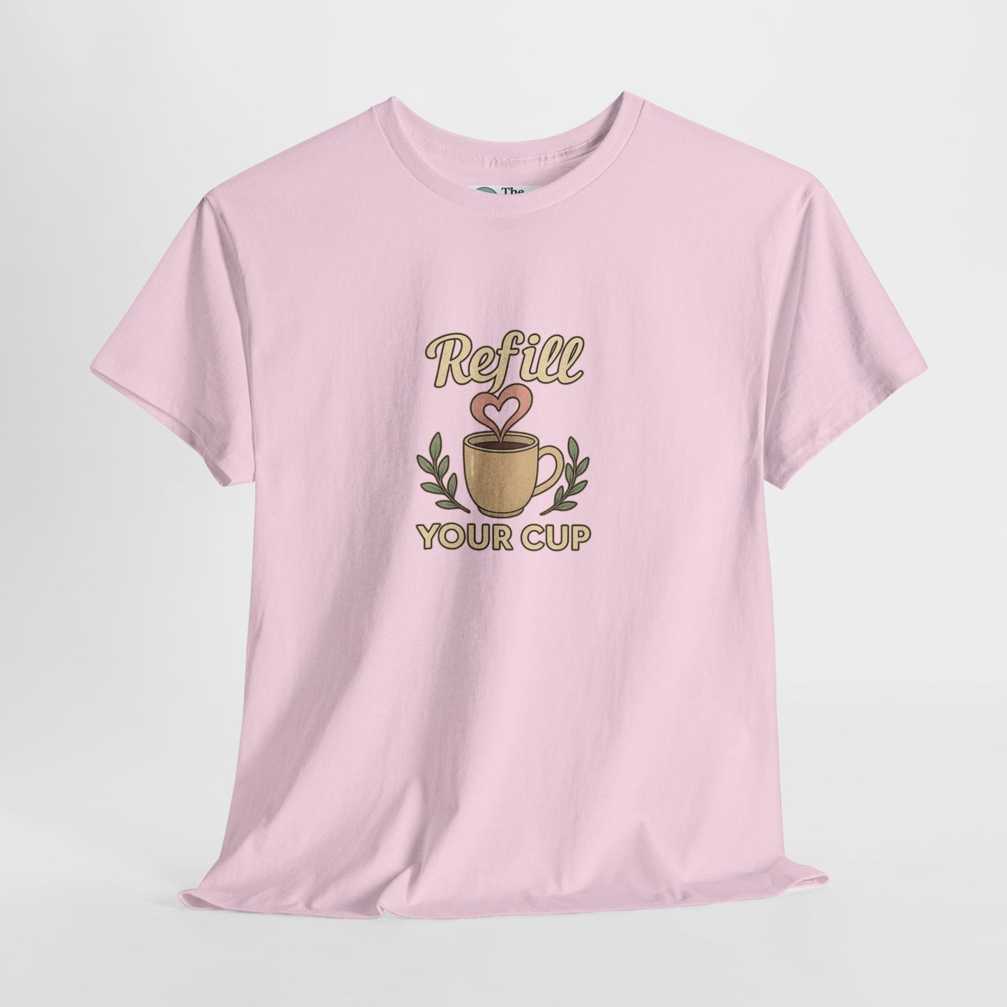 Refill Your Cup T-Shirt – Self-Care & Renewal  Tee