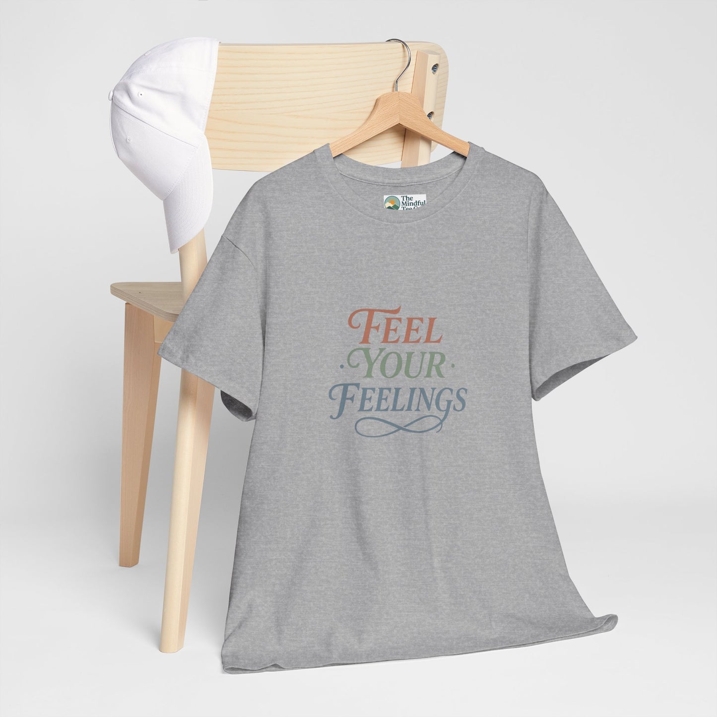 Feel Your Feelings T-Shirt – Mental Health Affirmation Tee
