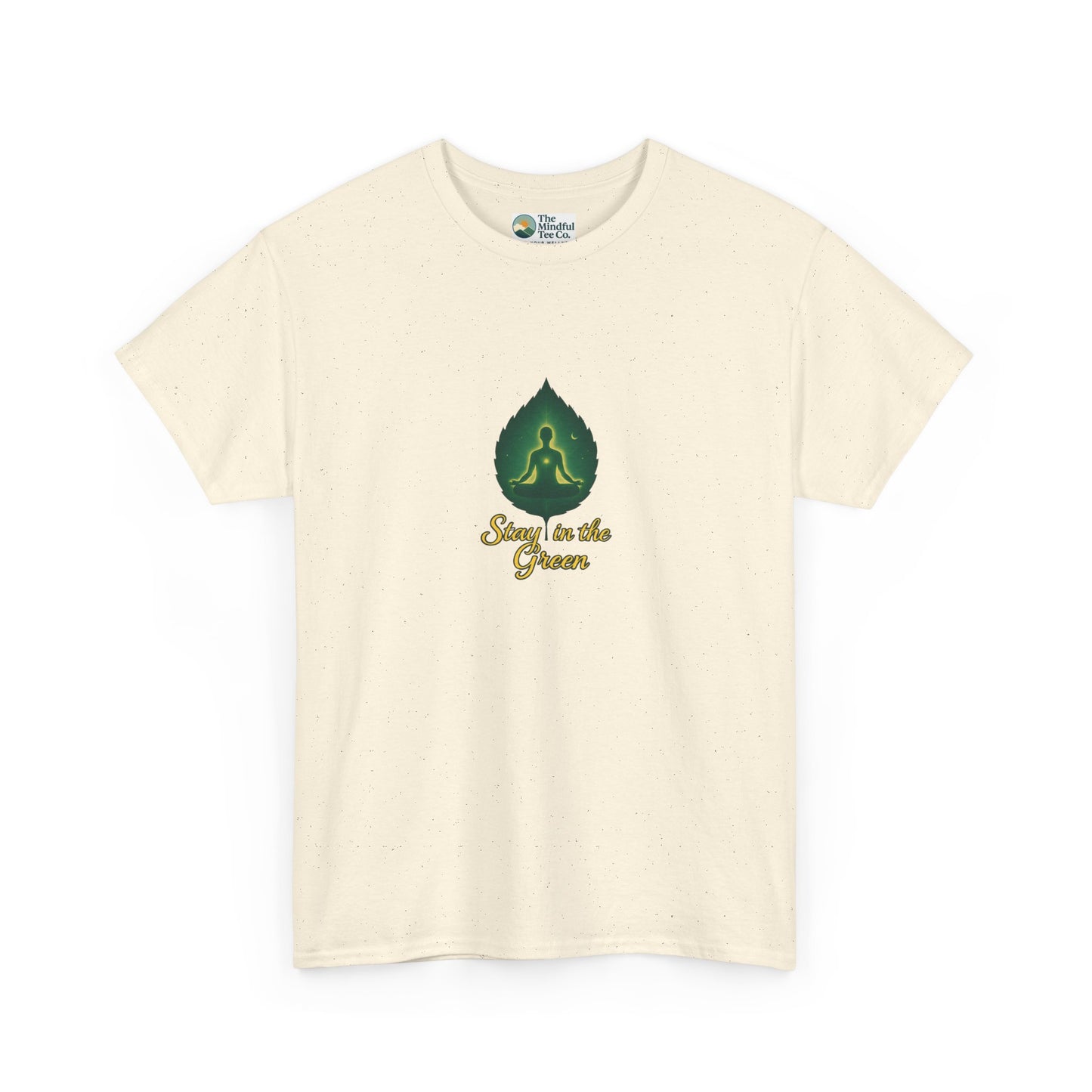 Stay in the Green T-Shirt – Mindful Meditation Tee
