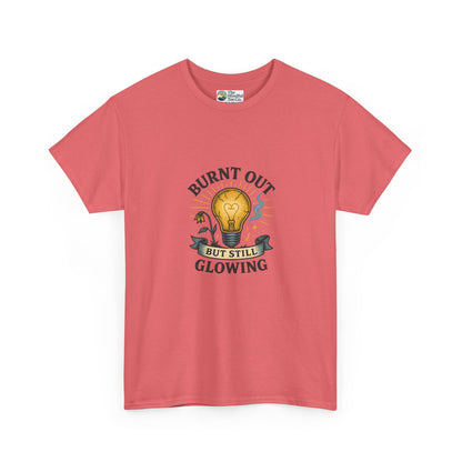 Burnt Out But Still Glowing T-Shirt – Resilience Tee
