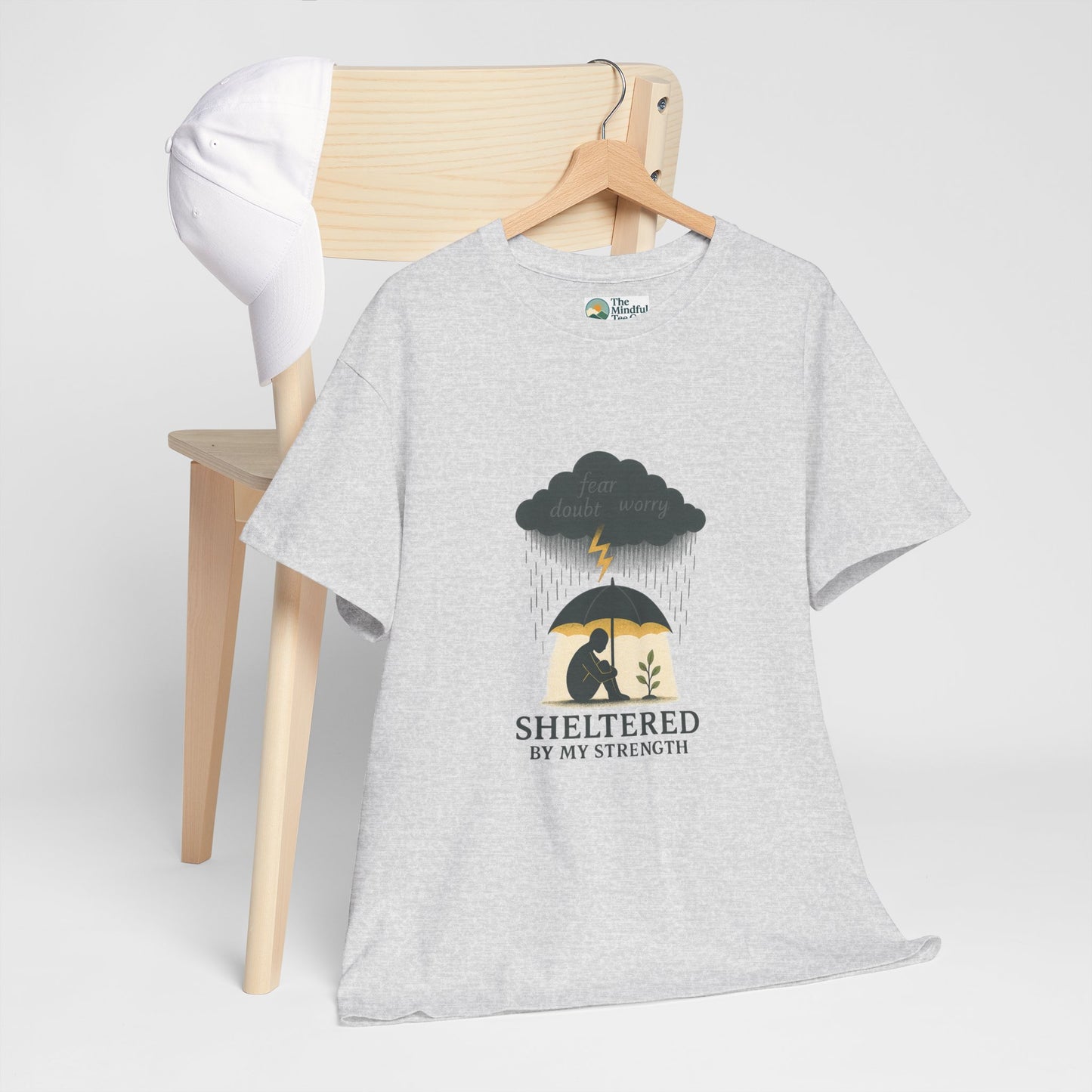 Sheltered By My Strength T-Shirt – Resilient Mental Health Tee