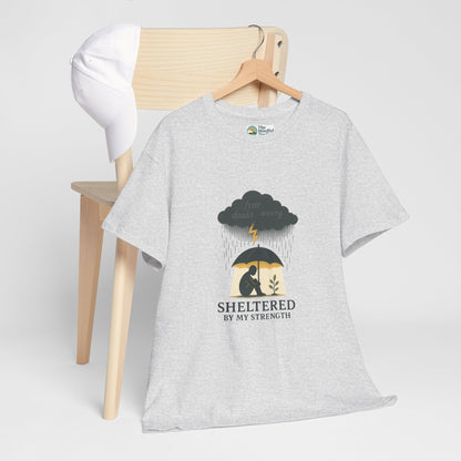 Sheltered By My Strength T-Shirt – Resilient Mental Health Tee