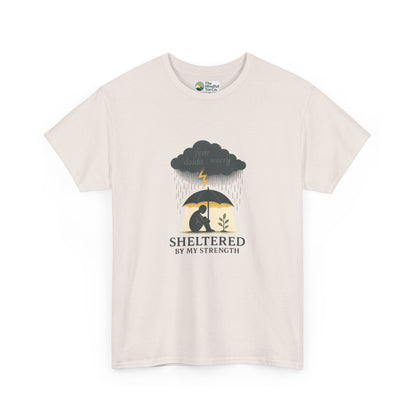 Sheltered By My Strength T-Shirt – Resilient Mental Health Tee