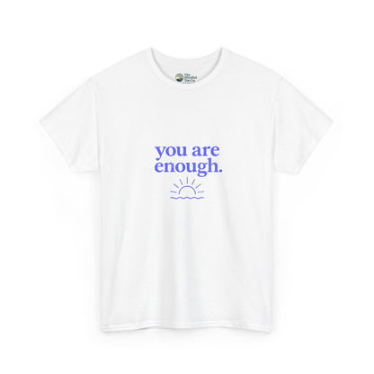 You Are Enough T-Shirt - Mental Health & Self-Worth  Tee