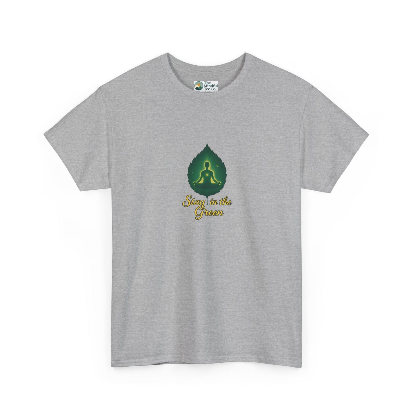Stay in the Green T-Shirt – Mindful Meditation Tee