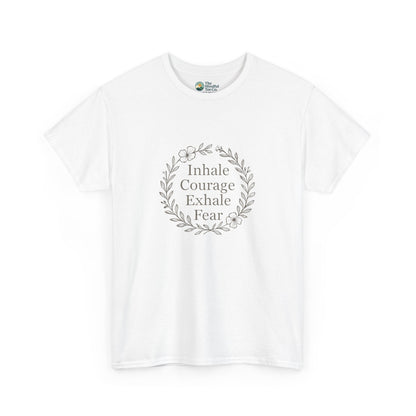 Inhale Courage, Exhale Fear T-Shirt – Inspirational Floral Tee