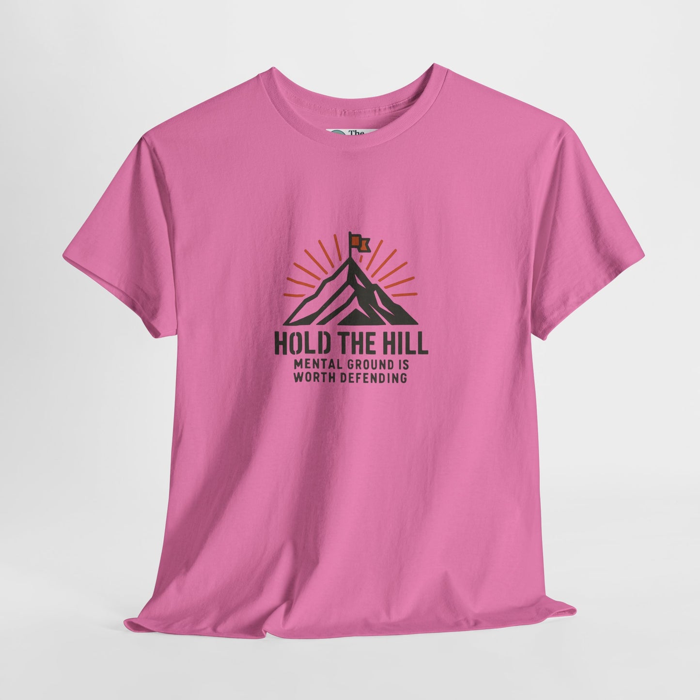 Hold The Hill T-Shirt – Mental Strength Tee
