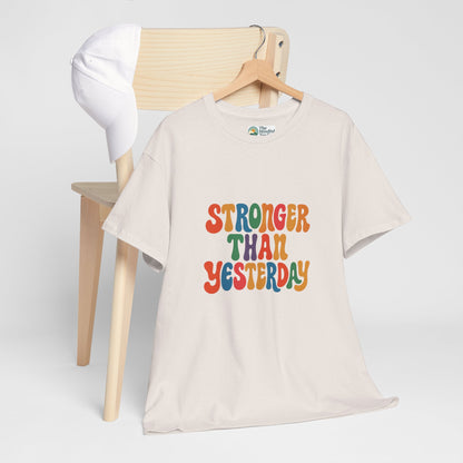 Stronger Than Yesterday T-Shirt – Retro Motivational Tee