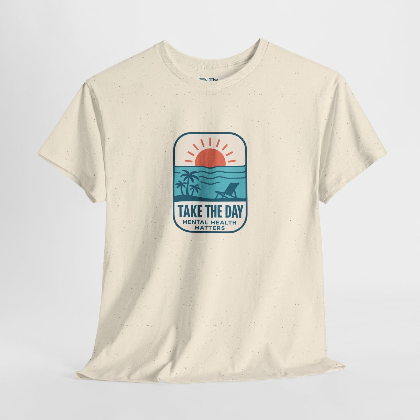 Take The Day T-Shirt – Mental Health Matters Beach Tee