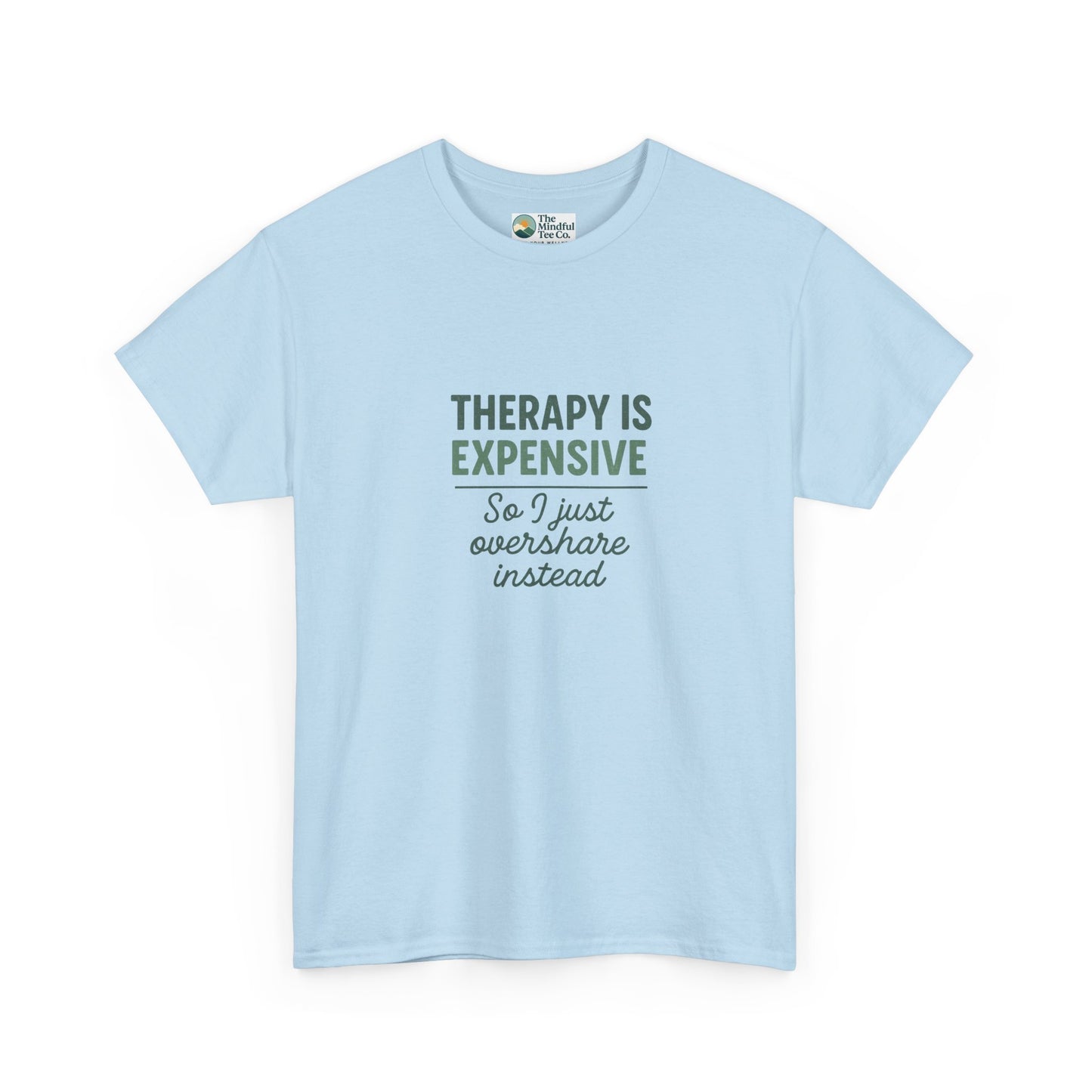 Therapy Is Expensive T-Shirt – Mental Health Humor Tee