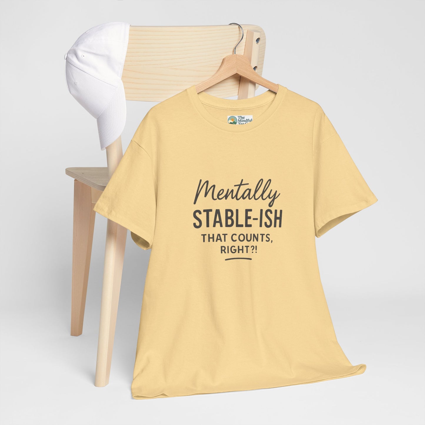 Mentally Stable-ish T-Shirt – Relatable Mental Health Tee