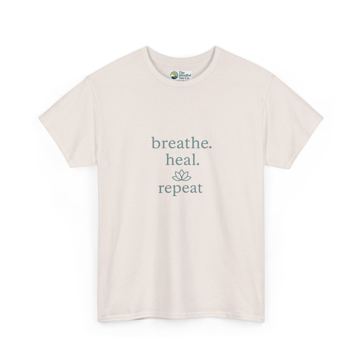 Breathe. Heal. Repeat. T-Shirt - Mindfulness & Affirmation Tee