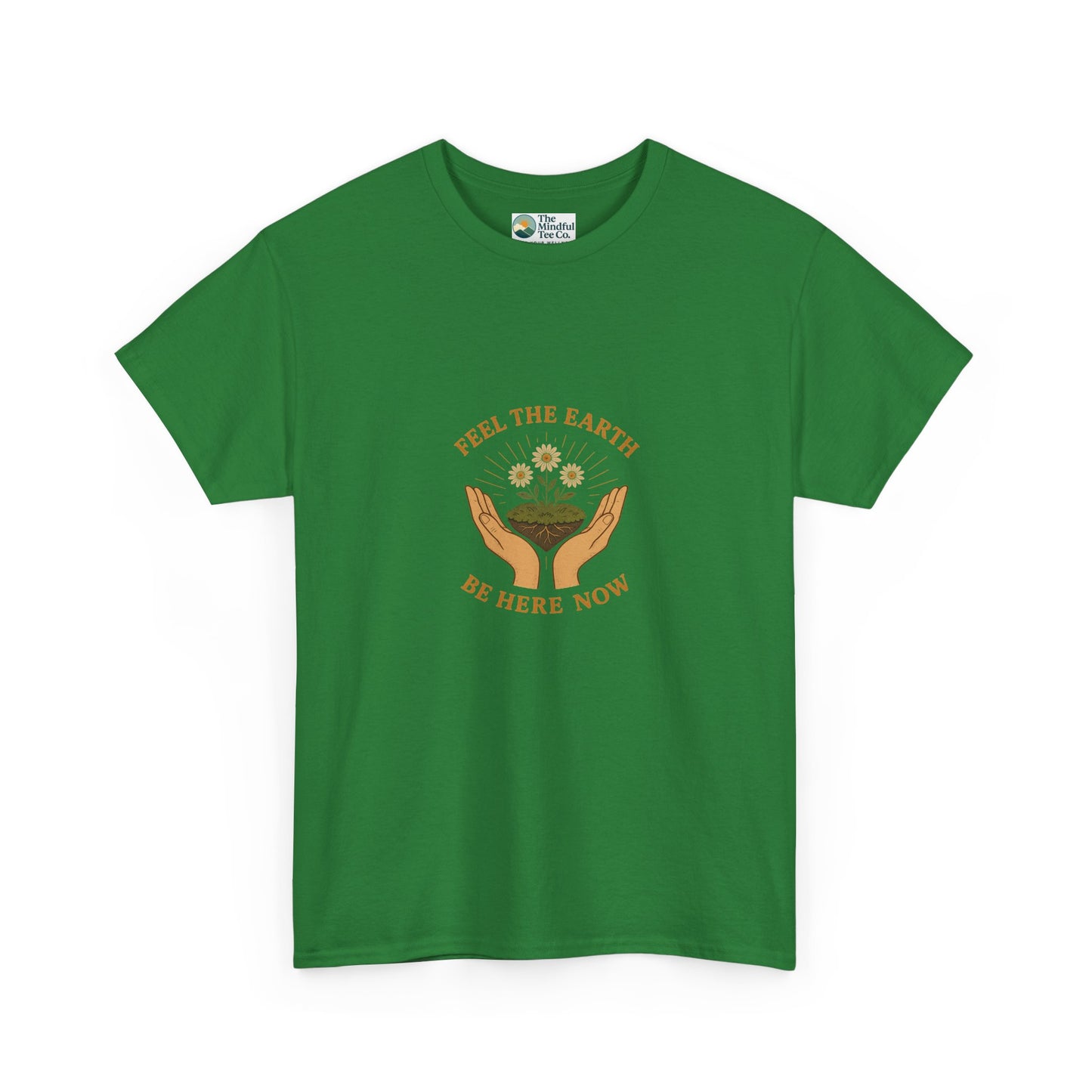 Feel the Earth T-Shirt – Mindfulness & Presence Tee