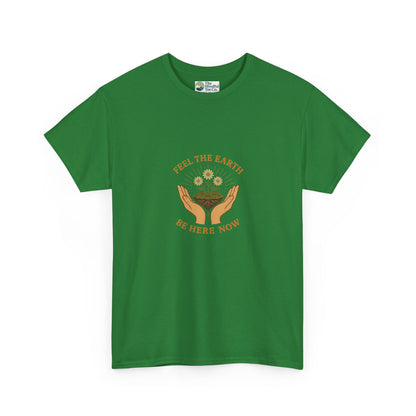 Feel the Earth T-Shirt – Mindfulness & Presence Tee