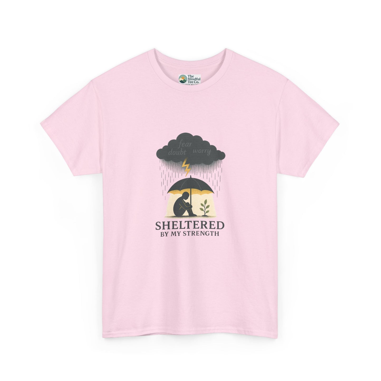 Sheltered By My Strength T-Shirt – Resilient Mental Health Tee