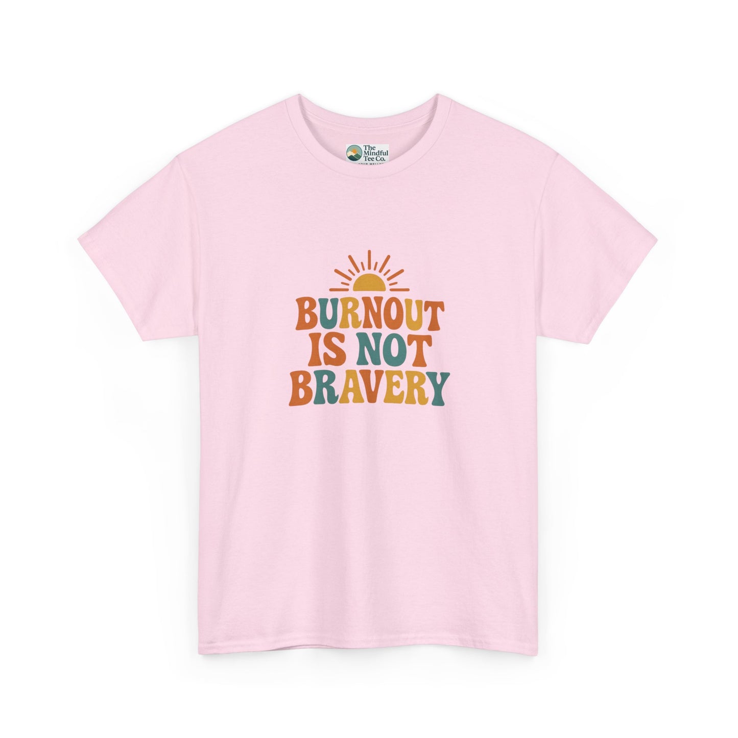 Burnout Is Not Bravery T-Shirt – Retro Mental Health Awareness Tee
