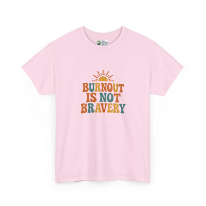 Burnout Is Not Bravery T-Shirt – Retro Mental Health Awareness Tee