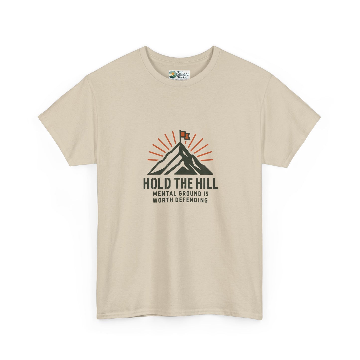 Hold The Hill T-Shirt – Mental Strength Tee