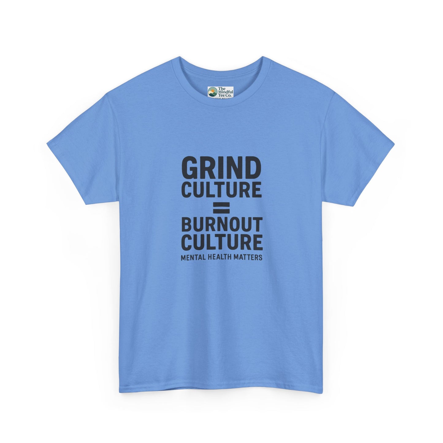 Grind Culture = Burnout Culture T-Shirt – Mental Health Matters Awareness  Tee