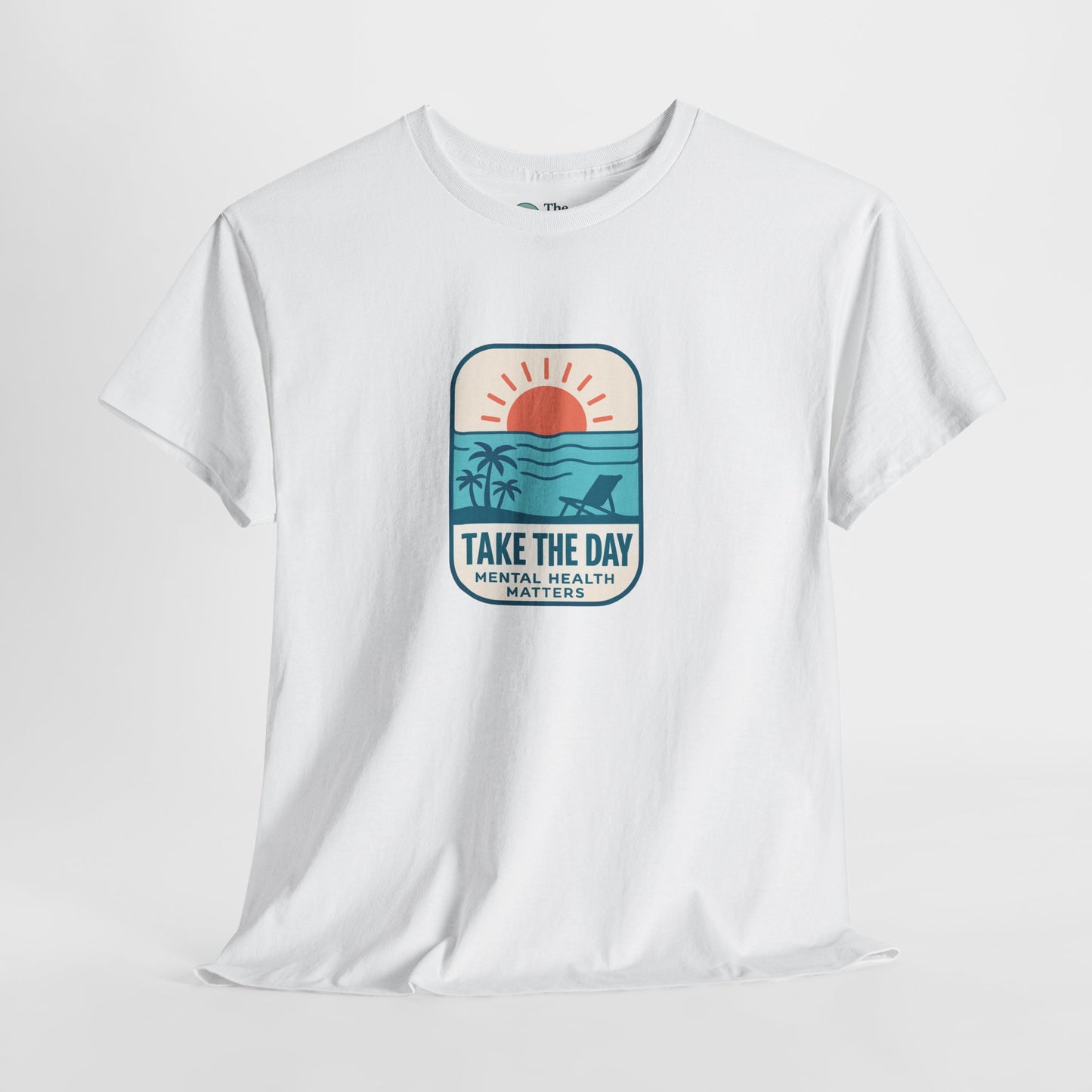 Take The Day T-Shirt – Mental Health Matters Beach Tee
