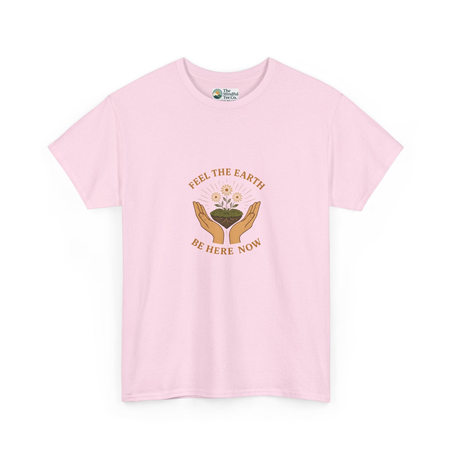 Feel the Earth T-Shirt – Mindfulness & Presence Tee